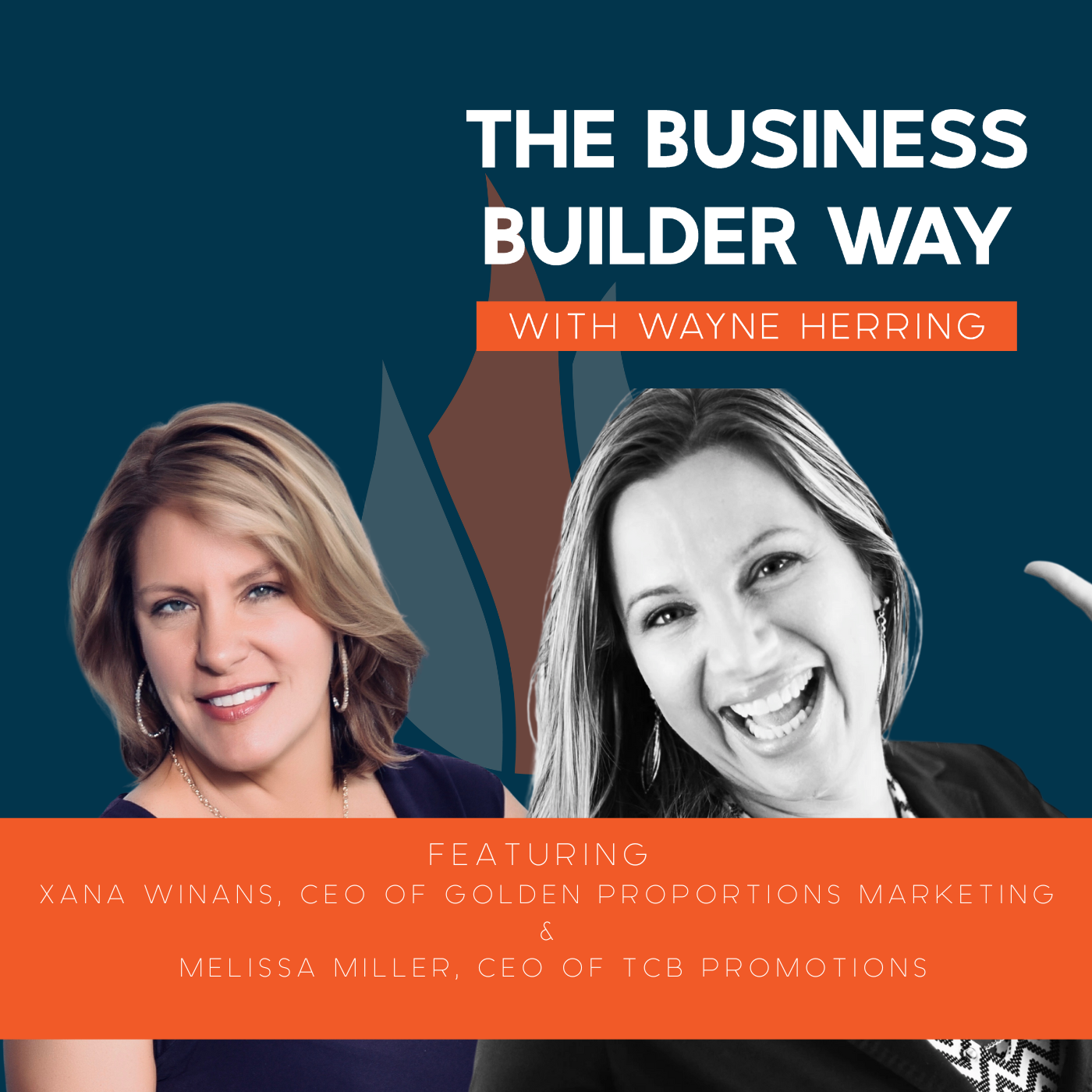 Business Builder Way Podcast image featuring Xana Winans & Melissa Miller.